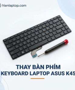 Thay Bàn Phím Keyboard Laptop Asus K45