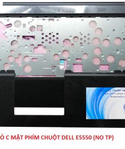 Vỏ laptop Dell Latitude E5550 - Vỏ C (Mặt phím chuột No Touchpad)
