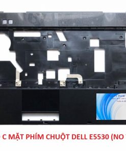 Vỏ laptop Dell Latitude E5530 - Vỏ C (Mặt phím chuột No Touchpad)