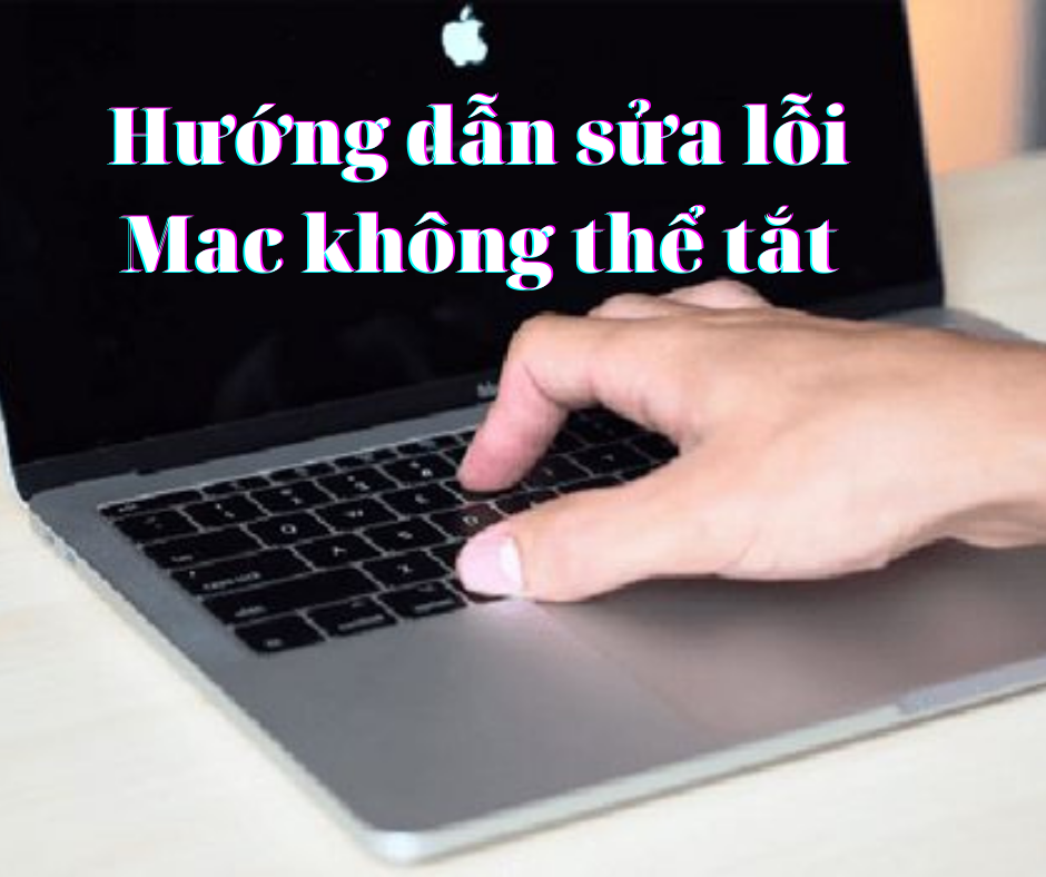 Hướng dẫn sửa lỗi Mac không thể tắt 1