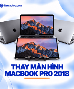Thay Màn Hình Macbook Pro 2018