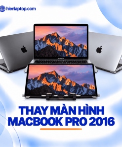 Thay Màn Hình Macbook Pro 2016