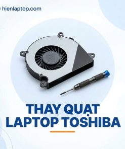 Thay Quạt Laptop Toshiba Lấy Liền