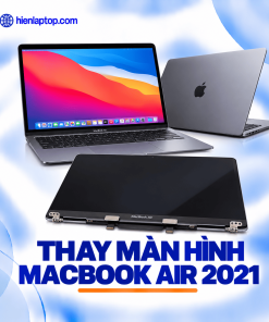 Thay Màn Hình Macbook Air 2021