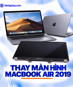 Thay Màn Hình Macbook Air 2019