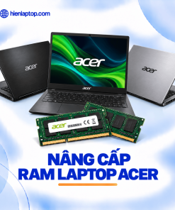 Nâng cấp ram laptop Acer