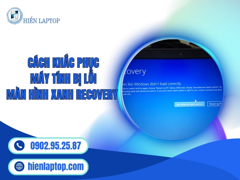 Máy tính bị lỗi màn hình xanh Recovery