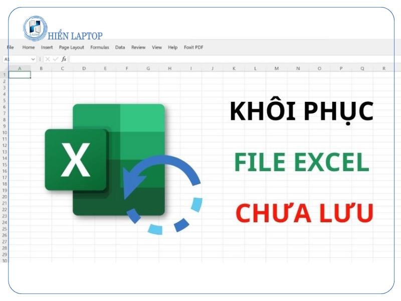 Vì Sao File Excel Chưa Lưu Bị Mất?