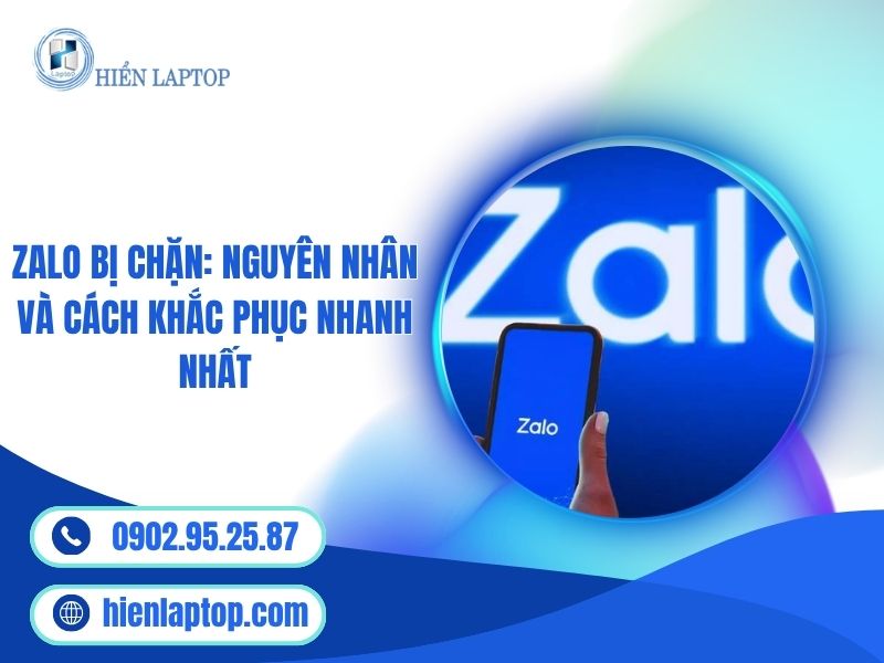 Zalo Bị Chặn: Nguyên Nhân Và Cách Khắc Phục Nhanh Nhất